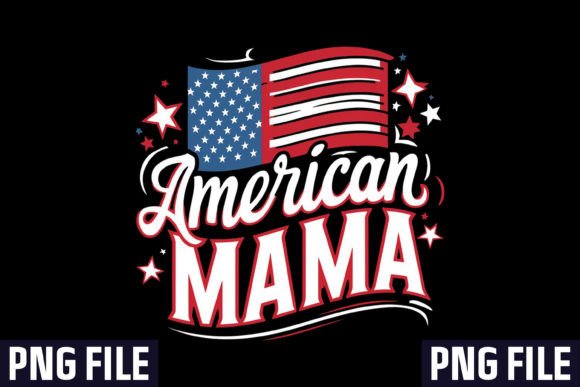 American Mama Sublimation Design: Celebrate with Style