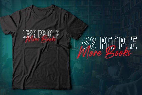 Less People More Books T-shirt Design 07: A Designer's Asset